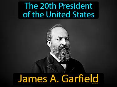 James A Garfield Meaning