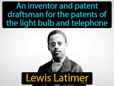 Lewis Latimer Meaning