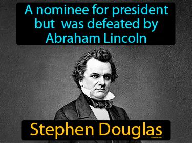 Stephen Douglas Meaning