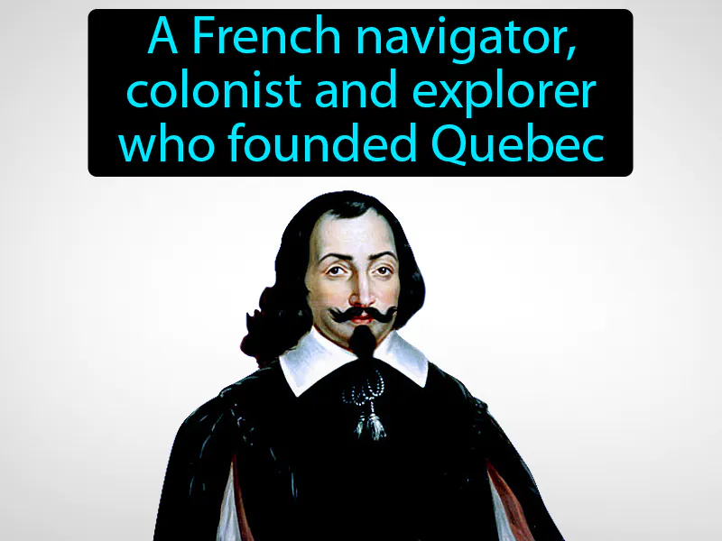Samuel De Champlain Definition Samuel De Champlain Definition