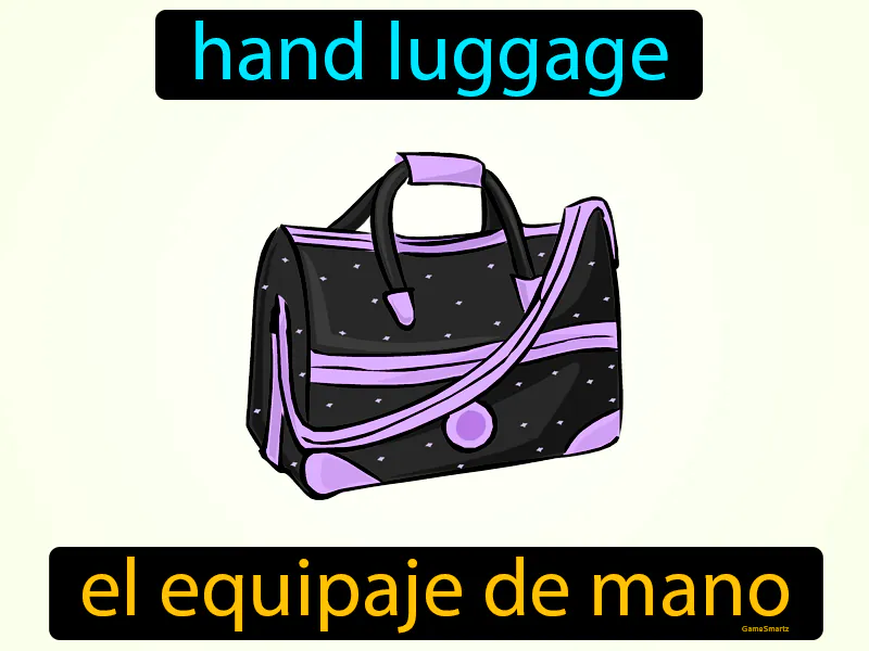 El Equipaje De Mano Definition El Equipaje De Mano Definition
