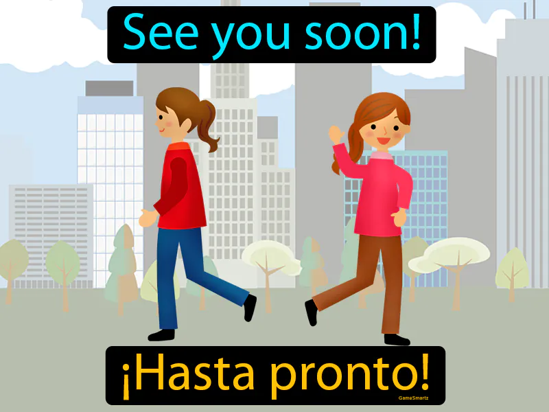 Hasta Pronto Definition Hasta Pronto Definition