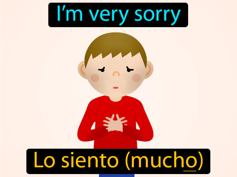 Lo Siento Mucho Definition Lo Siento Mucho Definition